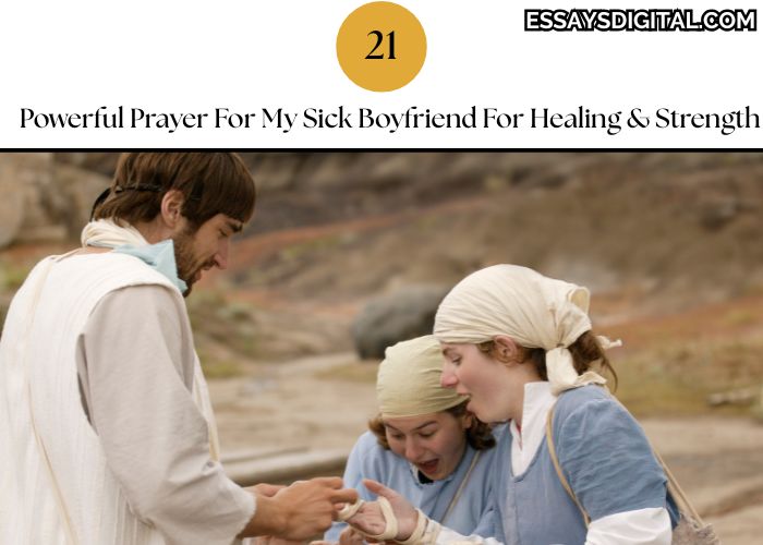 21 Powerful Prayer For My Sick Boyfriend For Healing & Strength
