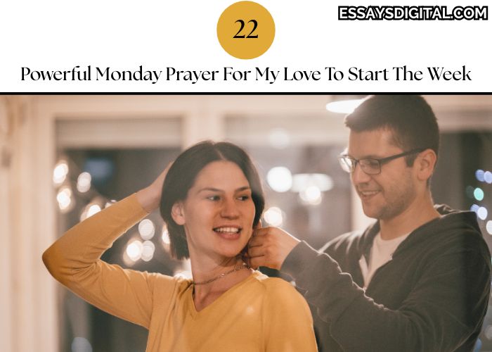 2a2 Powerful Monday Prayer For My Love To Start The Week