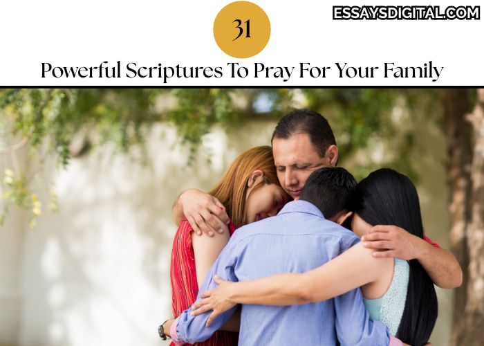 31 Powerful Scriptures To Pray For Your Family