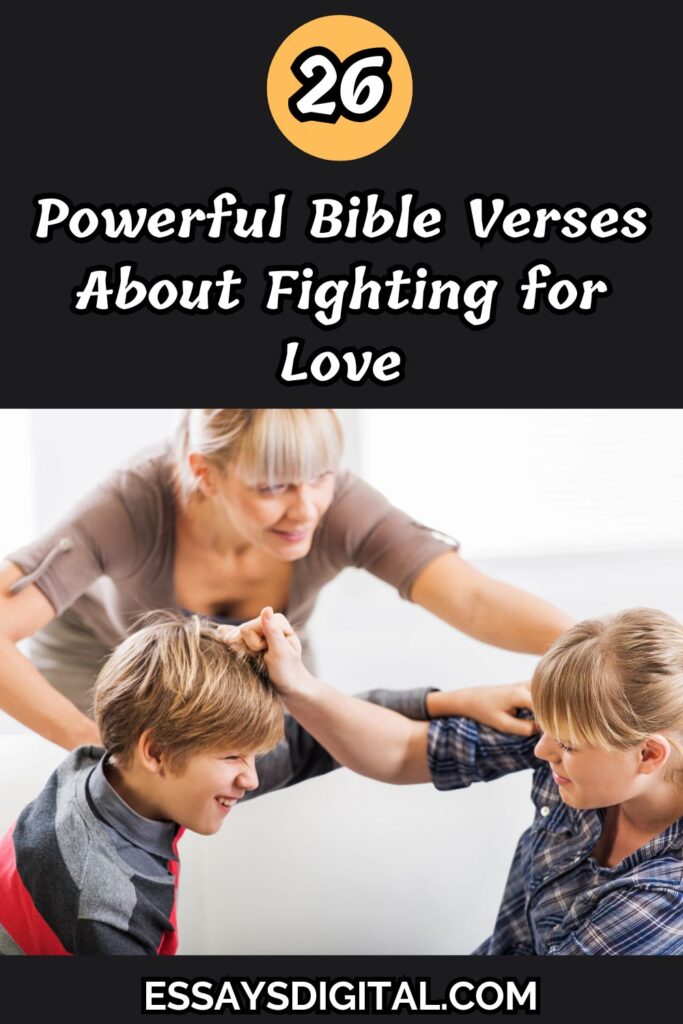 Powerful Bible Verses About Fighting for Love
